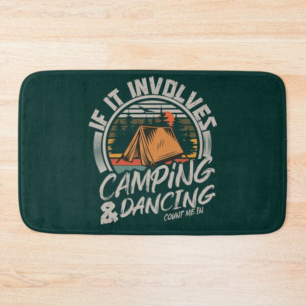 Item preview, If It Involves Camping And Dancing Count Me In | Creative camping designed and sold by YAHIA-14.