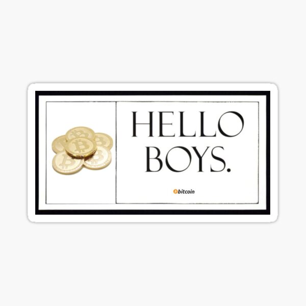 Hello Boys Bitcoin Sticker