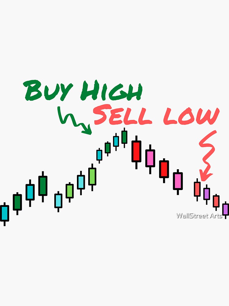 "Buy high sell low" Sticker by WalStreetMerchs Redbubble
