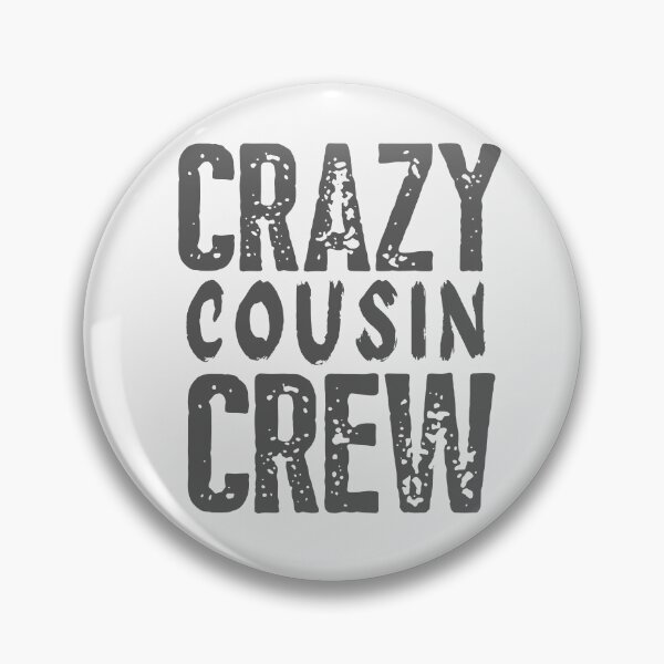 Item preview, Crazy Cousin Crew designed and sold by aliaiffa.