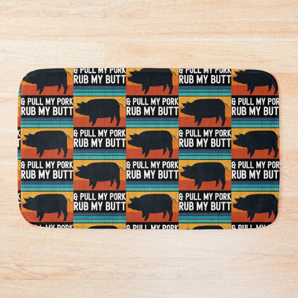 Item preview, Rub my Butt and Pull My Pork Funny BBQ Pork Grill Design designed and sold by justjonboy.