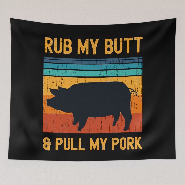 Item preview, Rub my Butt and Pull My Pork Funny BBQ Pork Grill Design designed and sold by justjonboy.