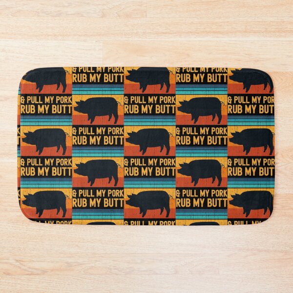 Item preview, Rub my Butt and Pull My Pork Funny BBQ Pork Grill Design designed and sold by justjonboy.