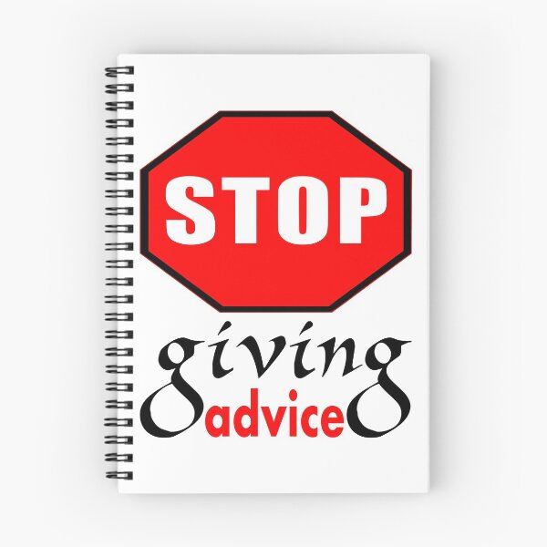 Item preview, Stop Giving Advice designed and sold by All-Seasons.