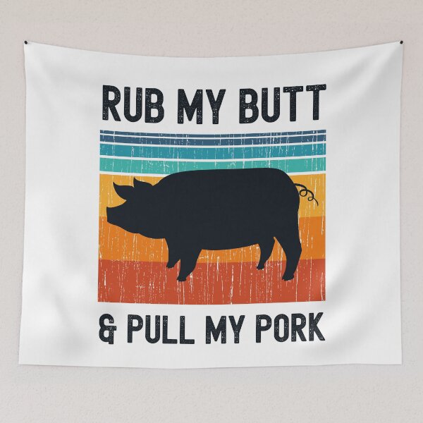 Item preview, Rub my Butt and Pull My Pork Funny BBQ Pork Grill Design designed and sold by justjonboy.