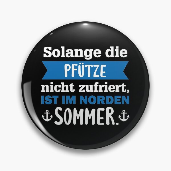 Artikelvorschau, Solange die Pfütze nicht zufriert, ist im Norden Sommer entworfen und verkauft von mgoo.