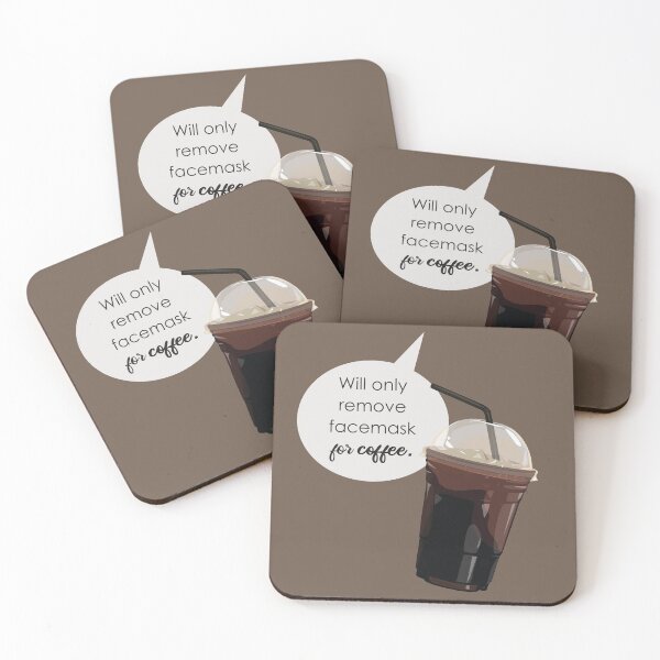 Item preview, Will Only Remove Face Mask for Coffee - Funny Coffee Quote designed and sold by mLoyal.