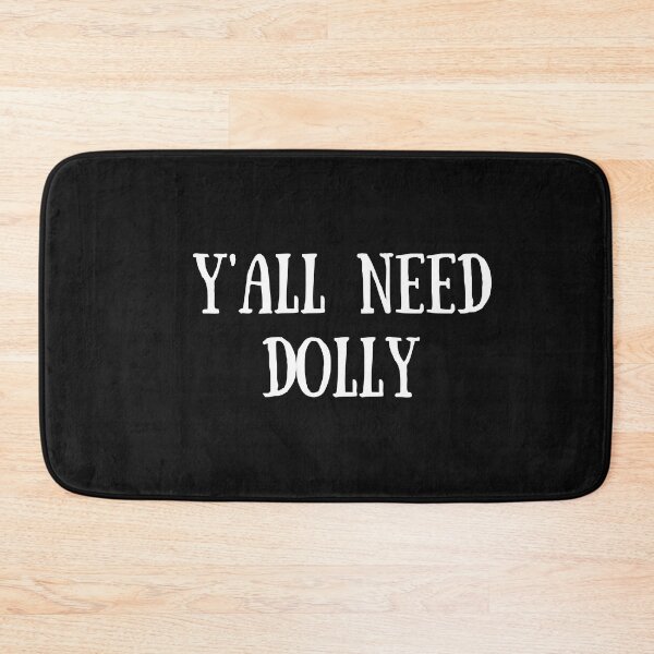 Item preview, Y'all Need Dolly designed and sold by aliaiffa.