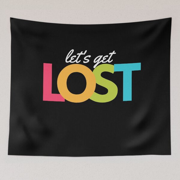 Item preview, Let's Get Lost ! for funny shirts designed and sold by Fersworks Bar. ⭐⭐⭐⭐⭐.