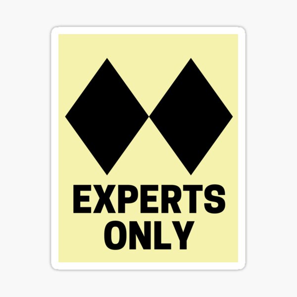 "Experts only Ski Hill Difficulty Reproduction Signs fun logo retro