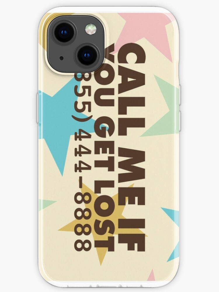 Call Me If You Get Lost iPhone Case