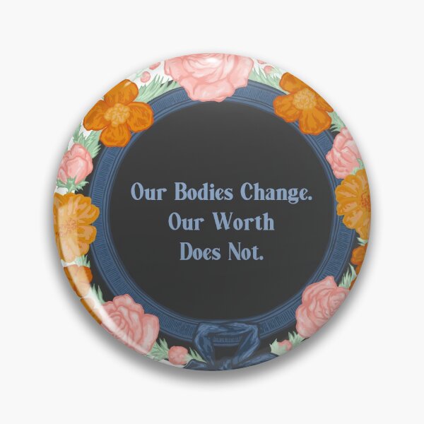 Item preview, Our Bodies Change Our Worth Does Not designed and sold by fabfeminist.
