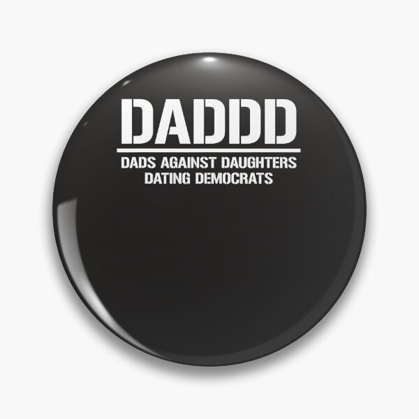 Item preview, Daddd Dads Against Daughters Dating Democrats designed and sold by maverickbott.
