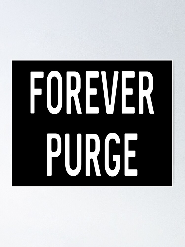 The Forever Purge Poster By Protonproject Redbubble