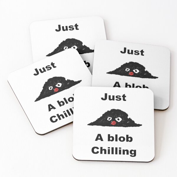 Item preview, A blob just chilling quote designed and sold by MOODU.