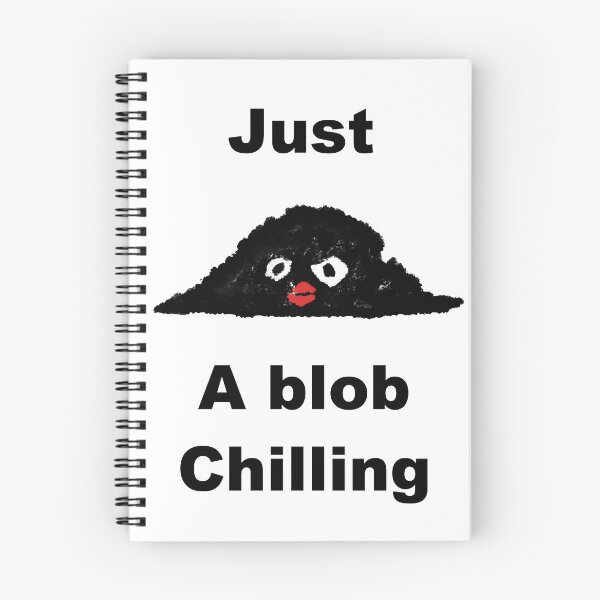 Item preview, A blob just chilling quote designed and sold by MOODU.