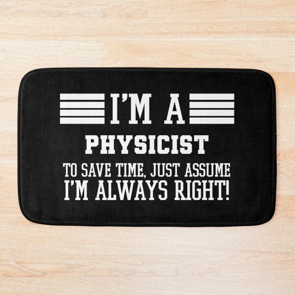 Item preview, Physicist Gift, I'm A Physicist To Save Time Just Assume I'm Always Right Gift For Funny Coworker Boss Mug Gift designed and sold by Orange Pieces.