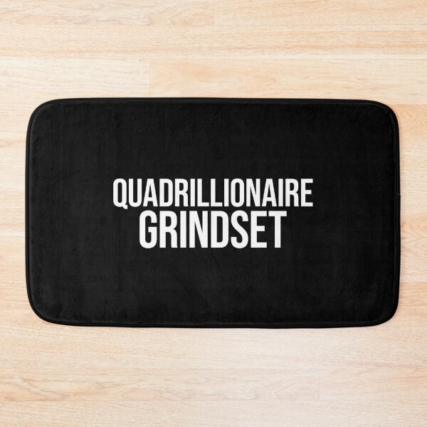 Item preview, Quadrillionaire Grindset designed and sold by MariosNydras.