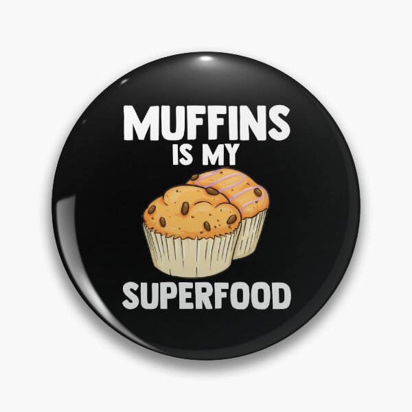 Item preview, Muffins Is My Superfood Griddle Dessert Muffin Time Pastry designed and sold by Nessshirts.