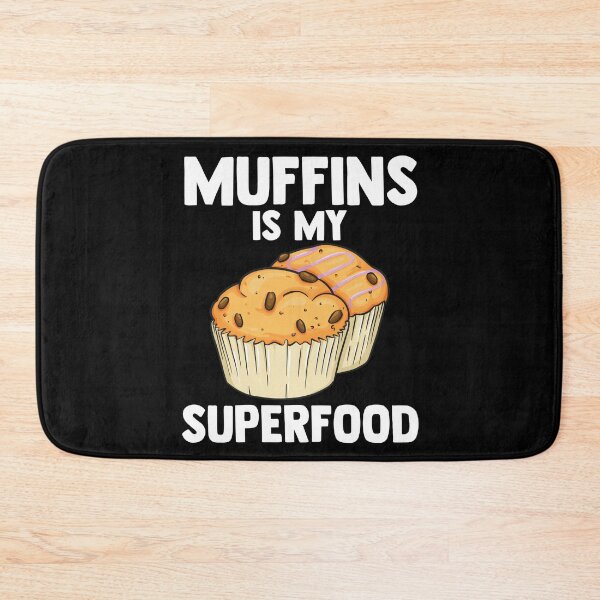 Item preview, Muffins Is My Superfood Griddle Dessert Muffin Time Pastry designed and sold by Nessshirts.