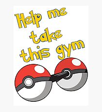 Help me take this Gym! - Pokemon Photographic Print
