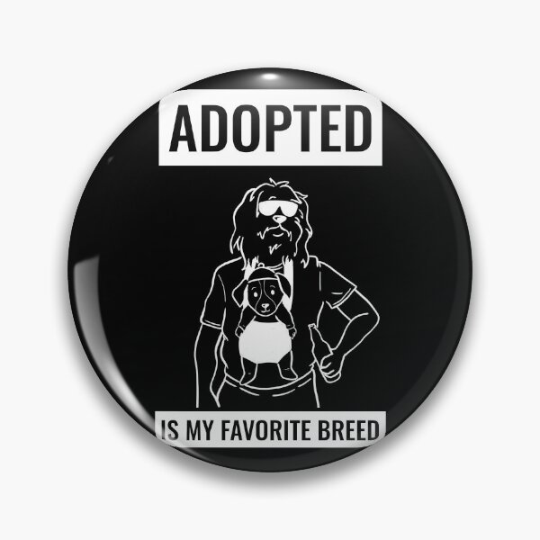 Item preview, Adopted Is My Favorite Breed Adopt Dont Shop Animal Rescuer designed and sold by KLINESTORE.