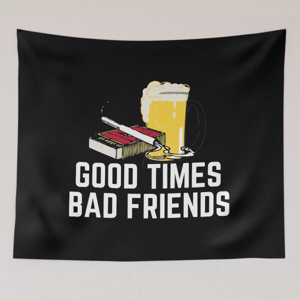 Item preview, Good Times Bad Friends Quote Mens Boys designed and sold by mirzadesign.