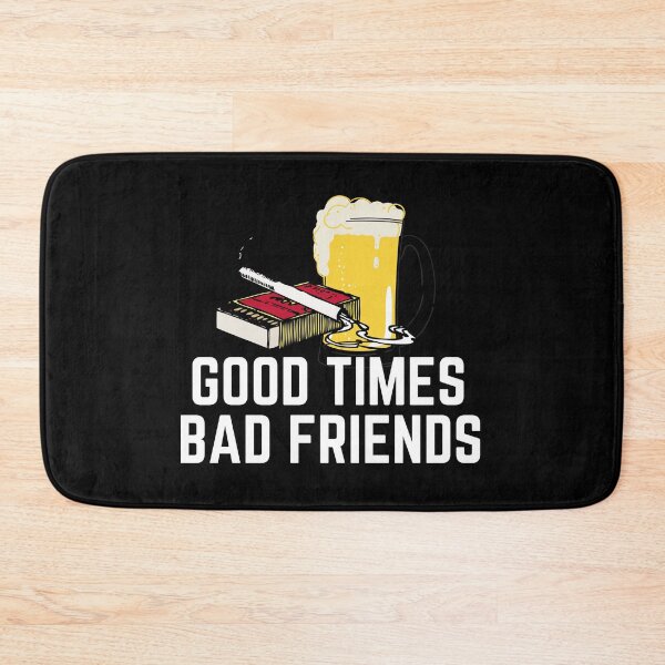 Item preview, Good Times Bad Friends Quote Mens Boys designed and sold by mirzadesign.