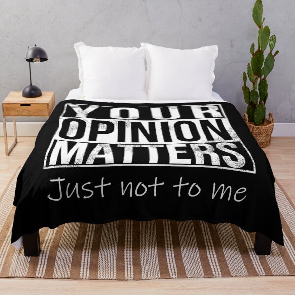 Item preview, Your Opinion Matters – Just Not To Me designed and sold by primetee.
