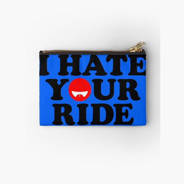Item preview, I Hate Your Ride designed and sold by febersmith.