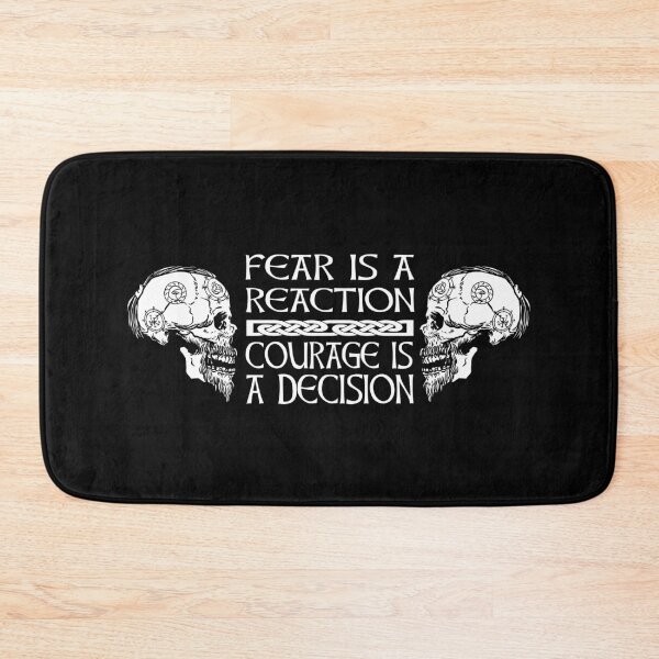 Item preview, Fear is a reaction Courage is a decision Viking saying designed and sold by Midgardr.