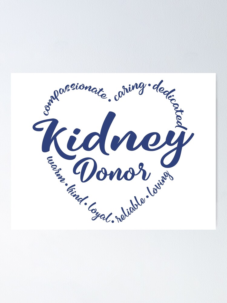 "Kidney Donation awareness, Kidney donor" Poster for Sale by