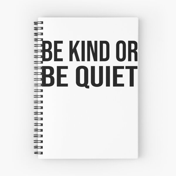 Item preview, Be Kind or Be Quiet designed and sold by bilal233.