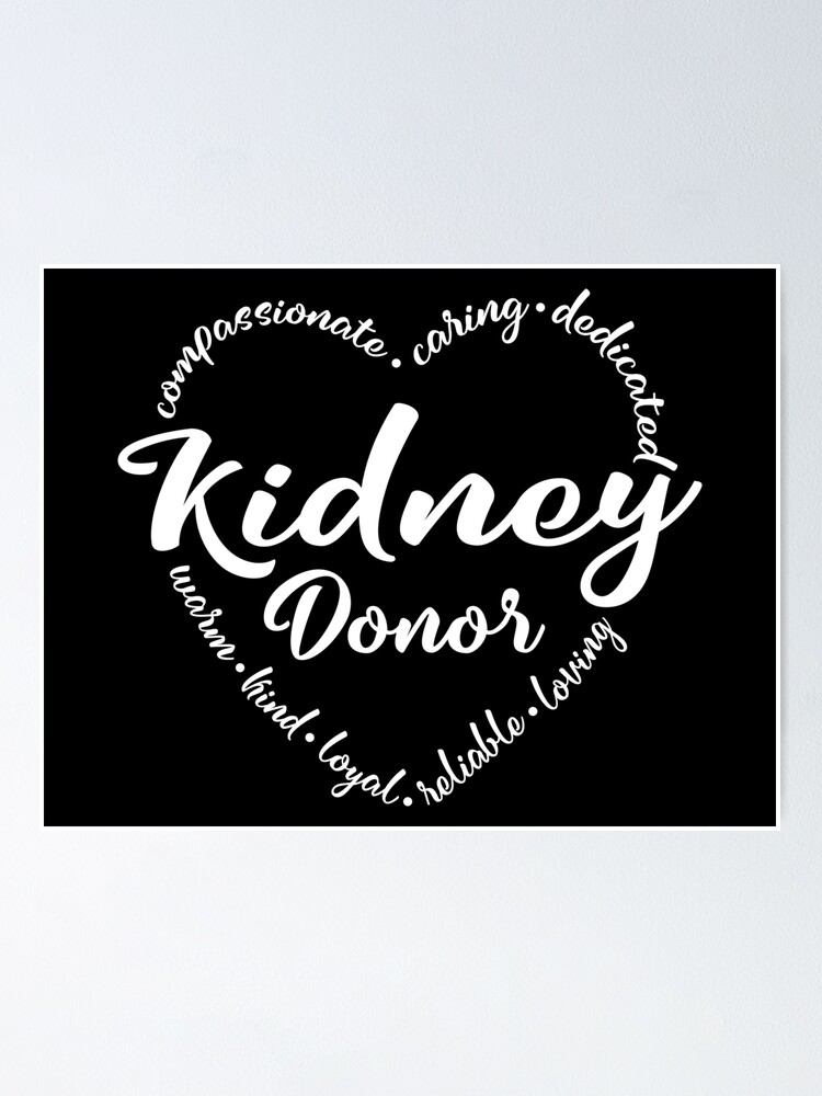 "Kidney Donation awareness, Kidney donor" Poster for Sale by