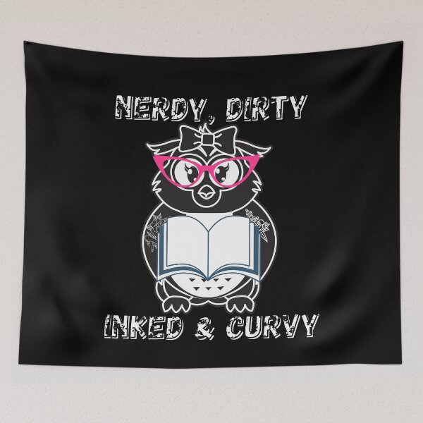 Item preview, Nerdy, Dirty, Inked, and Curvy designed and sold by The Long's Way Home.