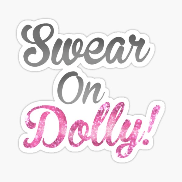 Item preview, Swear On Dolly! designed and sold by mauracatey.