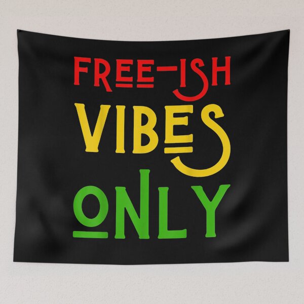 Item preview, Free Ish Vibes Only Celebrate June Nth Men Women Boy Girl  designed and sold by anniet33.