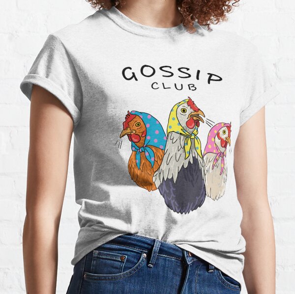 Gossip Club Classic T-Shirt