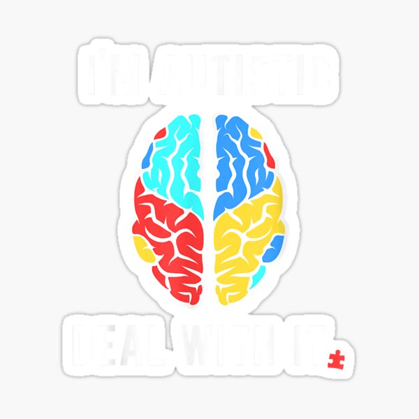 Funny Autism Awareness Gift For Autistic People With Humor Sticker