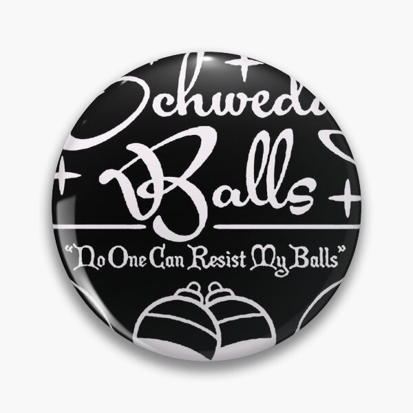 Item preview, No One Can Resist My Schweddy Balls designed and sold by lastcall1614.