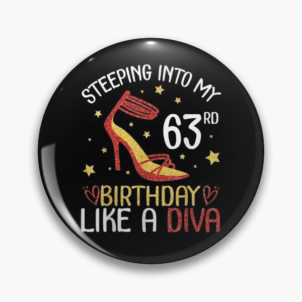 Item preview, Stepping Into My 63rd Birthday Like A Diva Happy To Me Mom  designed and sold by anniet33.