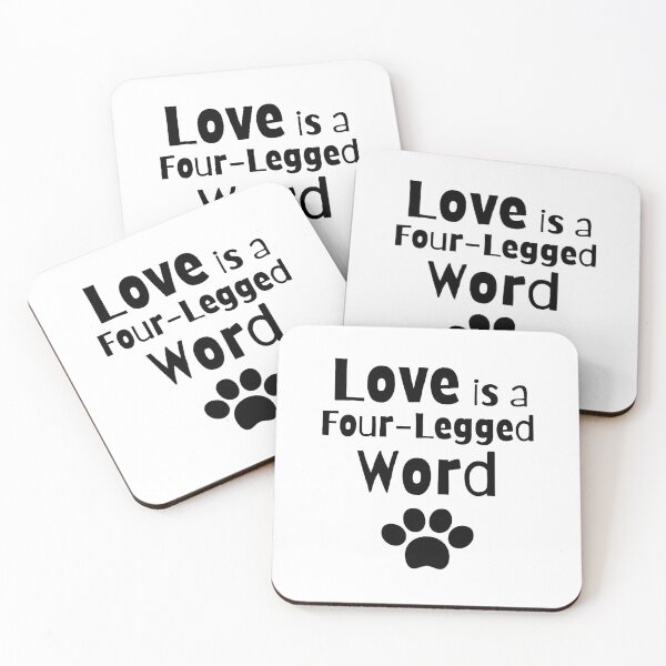 Item preview, A Great Gift for any Pet Lover!!  "Love is a four legged word." designed and sold by QuoteActually.