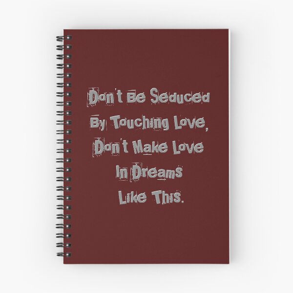Item preview, Don't be seduced by touching love, don't make love in dreams like this. designed and sold by SuvrasaiMerch.