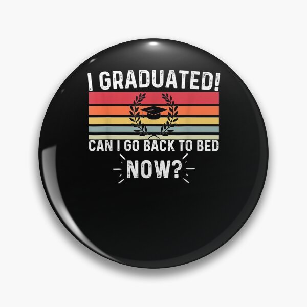Item preview, Funny Can I Go Back To Bed Graduation For Men Women  designed and sold by maizreo.