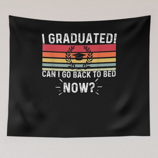 Item preview, Funny Can I Go Back To Bed Graduation For Men Women  designed and sold by maizreo.