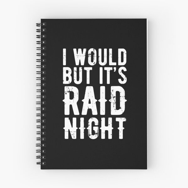 Item preview, Raid Night MMO Lover Raid Gamer - I would but it's Raid Night designed and sold by JulianoZn97.