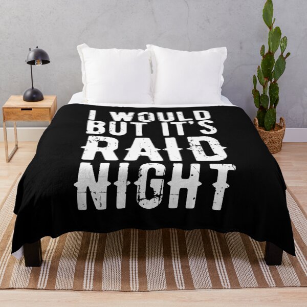 Item preview, Raid Night MMO Lover Raid Gamer - I would but it's Raid Night designed and sold by JulianoZn97.
