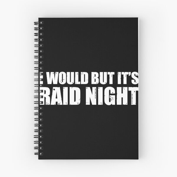 Item preview, Raid Night MMO Lover Raid Gamer - I would but it's Raid Night designed and sold by JulianoZn97.