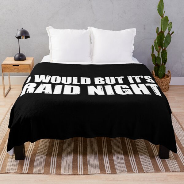 Item preview, Raid Night MMO Lover Raid Gamer - I would but it's Raid Night designed and sold by JulianoZn97.