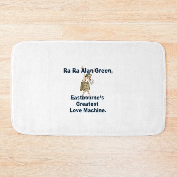 Item preview, Ra Ra Alan Green, Eastbourne's Greatest love Machine  designed and sold by Putty1981.